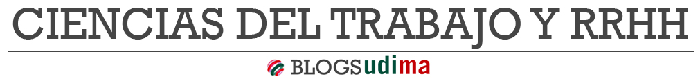 Blog de Ciencias del Trabajo y Recursos Humanos| UDIMA